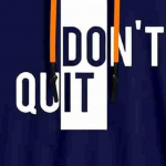 Men's Hooded Neck Regular Fit PC Fleece Dont Quit Printed Hoodie for Winters